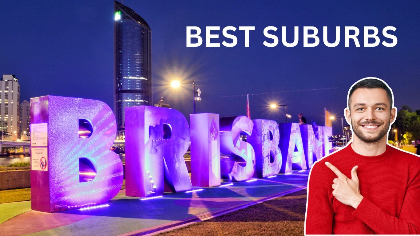 5 Best Suburbs in Brisbane for 2024